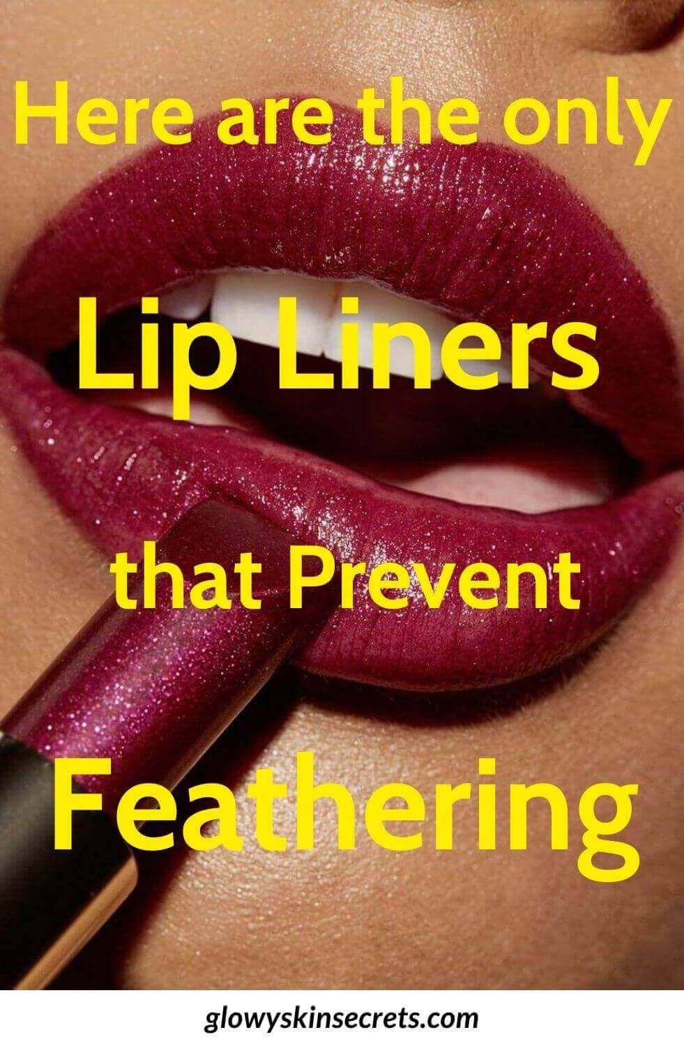 A review of the best lip liner to prevent feathering, best lip liner to stop feathering, best lip liner to stop bleeding, best lip liner to prevent lipstick smudging. Anti feathering lip liner