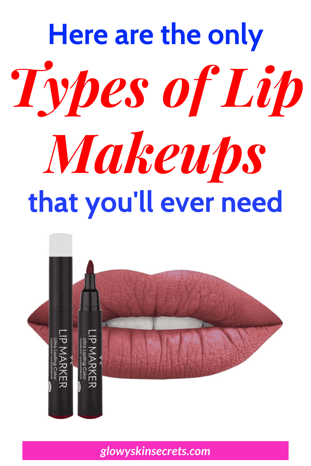 A review of the types of lip products, types of lip makeup, types of lip makeup products. best drugstore lipsticks. glowyskinsecrets.com