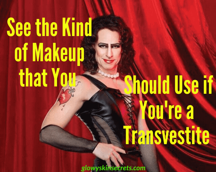 Wondering What Makeup Do Transvestites Wear? Here is a review of the best makeups for transvestites or cross-dressers